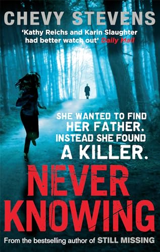 Never Knowing: She wanted to find her father. Instead she found a killer. von Sphere